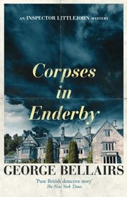 Corpses in Enderby (An Inspector Littlejohn Mystery)