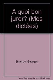 A quoi bon jurer? (French Edition)