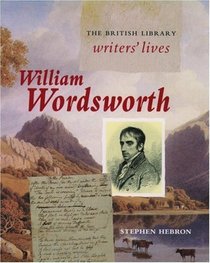 William Wordsworth (British Library Writers Lives)