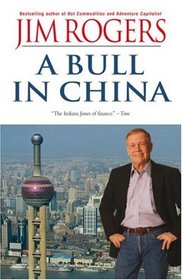 A Bull in China: Profitably in the World's Greatest Market