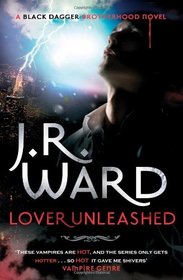 Lover Unleashed. J.R. Ward (Black Dagger Brotherhood Series)