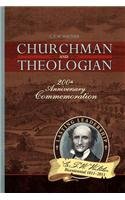 C.F.W. Walther, Churchman and Theologian