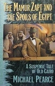The Mamur Zapt and the Spoils of Egypt (Mamur Zapt, Bk 6)