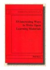 53 Interesting Ways to Write Open Learning Materials (Interesting Ways to Teach)