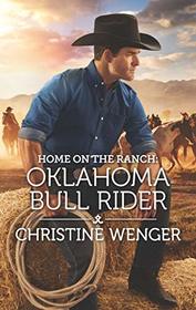 Home on the Ranch: Oklahoma Bull Rider (Gold Buckle Cowboys)