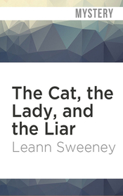 The Cat, the Lady and the Liar (Cats in Trouble, Bk 3) (Audio CD) (Unabridged)