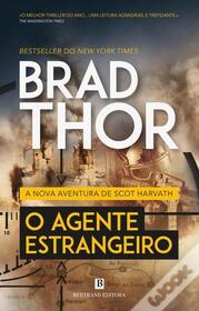O Agente Estrangeiro (Foreign Agent) (Scot Harvath, Bk 15) (Portuguese Edition)