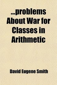 ...problems About War for Classes in Arithmetic