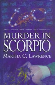 MURDER IN SCORPIO (PRIVATE INVESTIGATOR ELIZABETH CHASE INVESTIGATES)