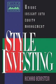 Style Investing : Unique Insight Into Equity Management (Frontiers in Finance Series)