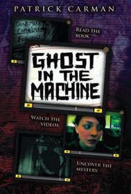 Ghost In the Machine (Skeleton Creek, Bk 2)