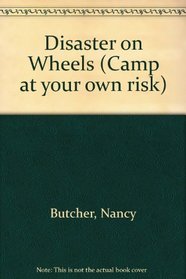 Disaster on Wheels (Ghostwriter : Camp at Your Own Risk, No 2)