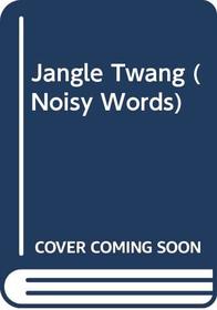 Jangle Twang: 2 (Noisy Words)