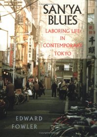 San'Ya Blues: Laboring Life in Contemporary Tokyo