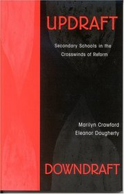 Updraft Downdraft: Secondary Schools In the Crosswinds of Reform