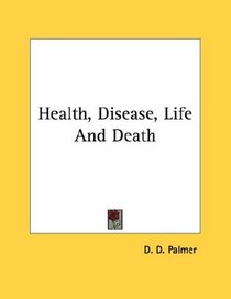 Health, Disease, Life And Death