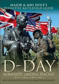 Definitive Battlefield Guide to the D-Day Normandy Landing B