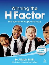 Winning the H Factor: The Secrets of Happy Schools