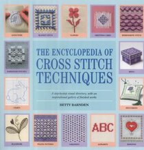 Encyclopedia of Cross Stitch Techniques: The Comprehensive Directory of International Cross Stitch Techniques