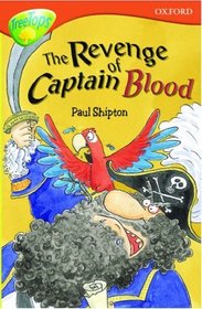 Oxford Reading Tree: Stage 13: TreeTops: The Revenge of Captain Blood (Treetops S.)