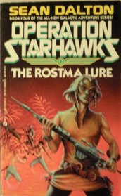 The Rostma Lure (Operation Star Hawks Book 4)
