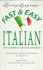Fast and Easy Italian: The 60-Minute Survival Program (Living language fast & easy)