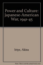 Power and Culture: The Japanese-American War, 1941-1945