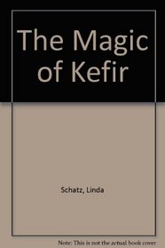 The Magic of Kefir