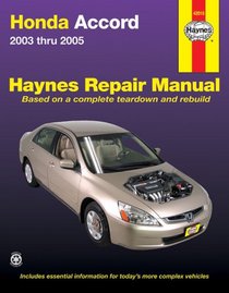Haynes Repair Manual: Honda Accord Repair Manual 2003-2005