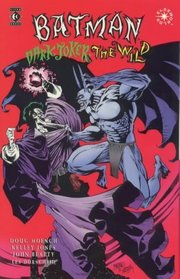 Batman: Dark Joker the Wild (Elseworlds)