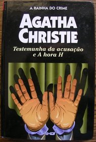 Testemunha Da Acusacao E A Hora H (Witness for the Prosecution / Towards Zero) (Portuguese Edition)