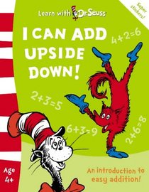 I Can Add Upside Down!: The Back to School Range (Learn with Dr. Seuss)