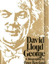 David Lloyd George: A biography