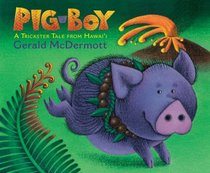Pig-Boy: A Trickster Tale from Hawai'i