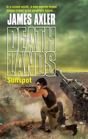 Sunspot (Deathlands, Bk 80)