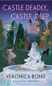 Castle Deadly, Castle Deep (Dinner and a Murder, Bk 2)