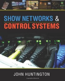 Show Networks and Control Systems: Formerly 