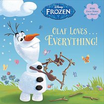 Olaf Loves . . . Everything! (Disney Frozen) (Pictureback(R))