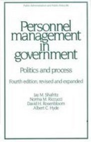 Personnel Management in Government: Politics and Process (Public Administration and Public Policy, No 44)