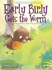 Early Birdy Gets the Worm: A Picturereading Book for Young Children