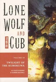 Lone Wolf and Cub, Volume 18: The Last Kurokuwa