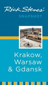 Rick Steves' Snapshot Krakow, Warsaw & Gdansk (Rick Steves Snapshot)