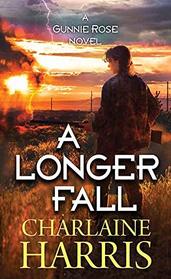 A Longer Fall: A Gunnie Rose Novel