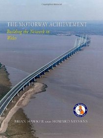 The Motorway Achievement: Building the Network in Wales