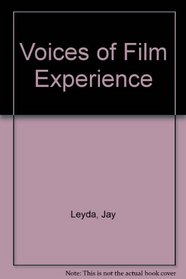 Voices of Film Experience: 1894 To the Present