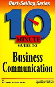10 Minute Guide to Business Communication (10 Minute Guides)