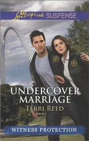 Undercover Marriage (Witness Protection, Bk 6) (Love Inspired Suspense, No 392)