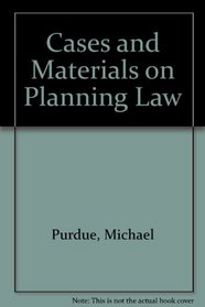 Cases and materials on planning law