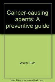 Cancer-causing agents: A preventive guide