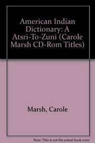 American Indian Dictionary for Kids: A(atsoni)-to-Z(uni)!